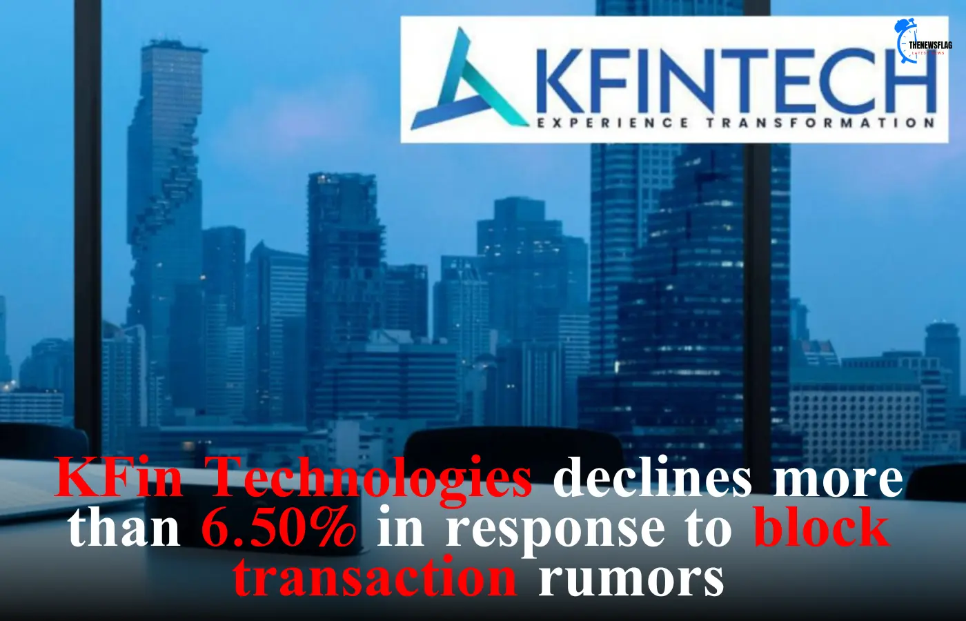 KFin Technologies declines more than 6.50% in response to block transaction rumors