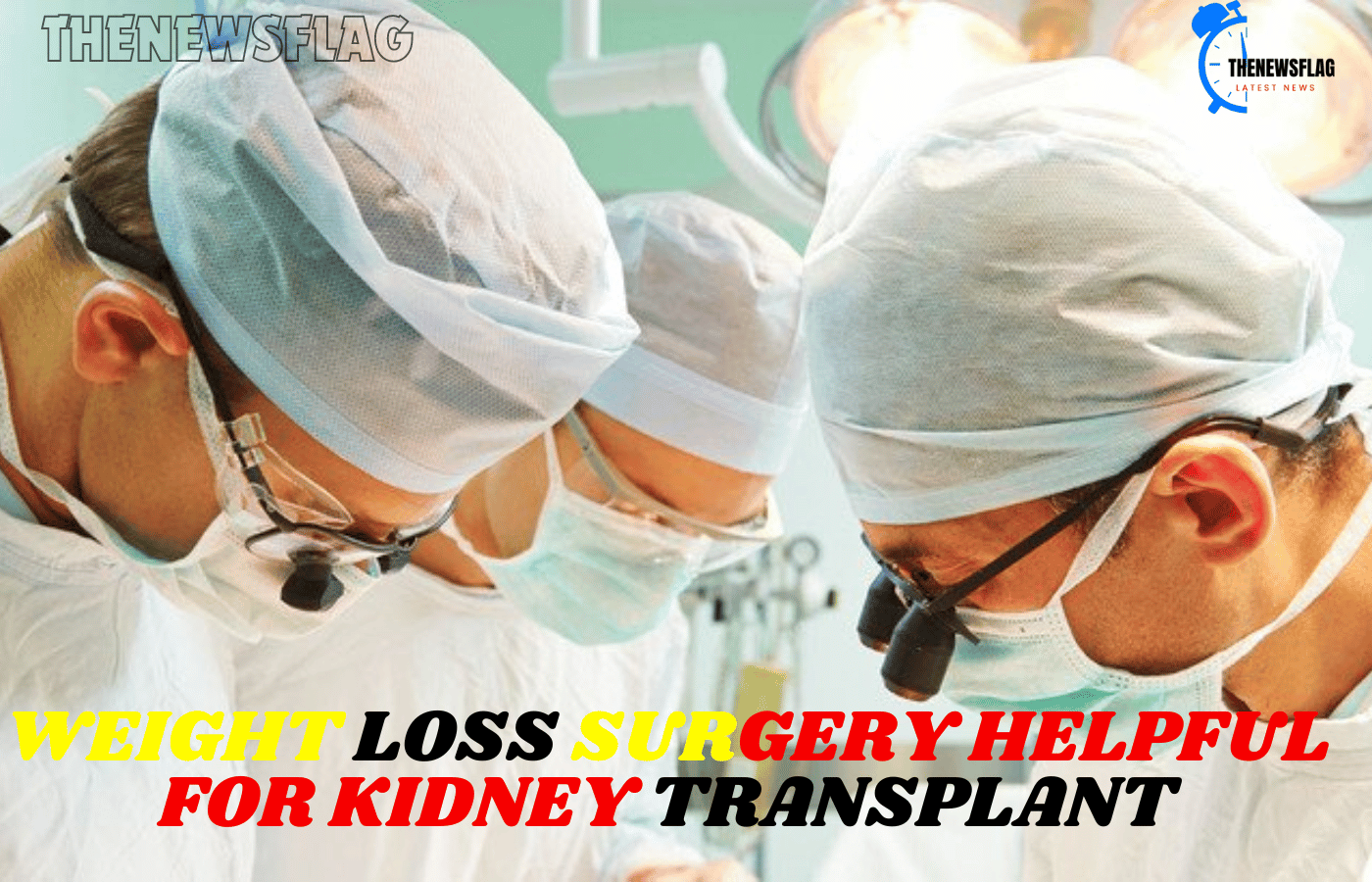 Surgery to reduce weight is beneficial for kidney transplant recipients who are obese