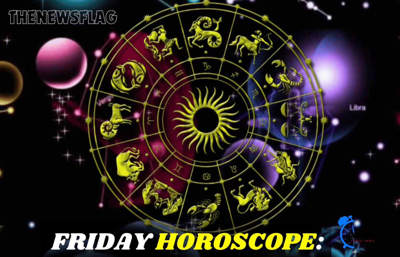 Friday Horoscope: Check out today's horoscope. Those born under this sign will win the lottery, and two signs will have their jobs fouled up.