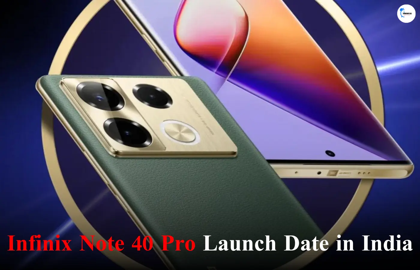 Infinix Note 40 Pro Launch Date in India