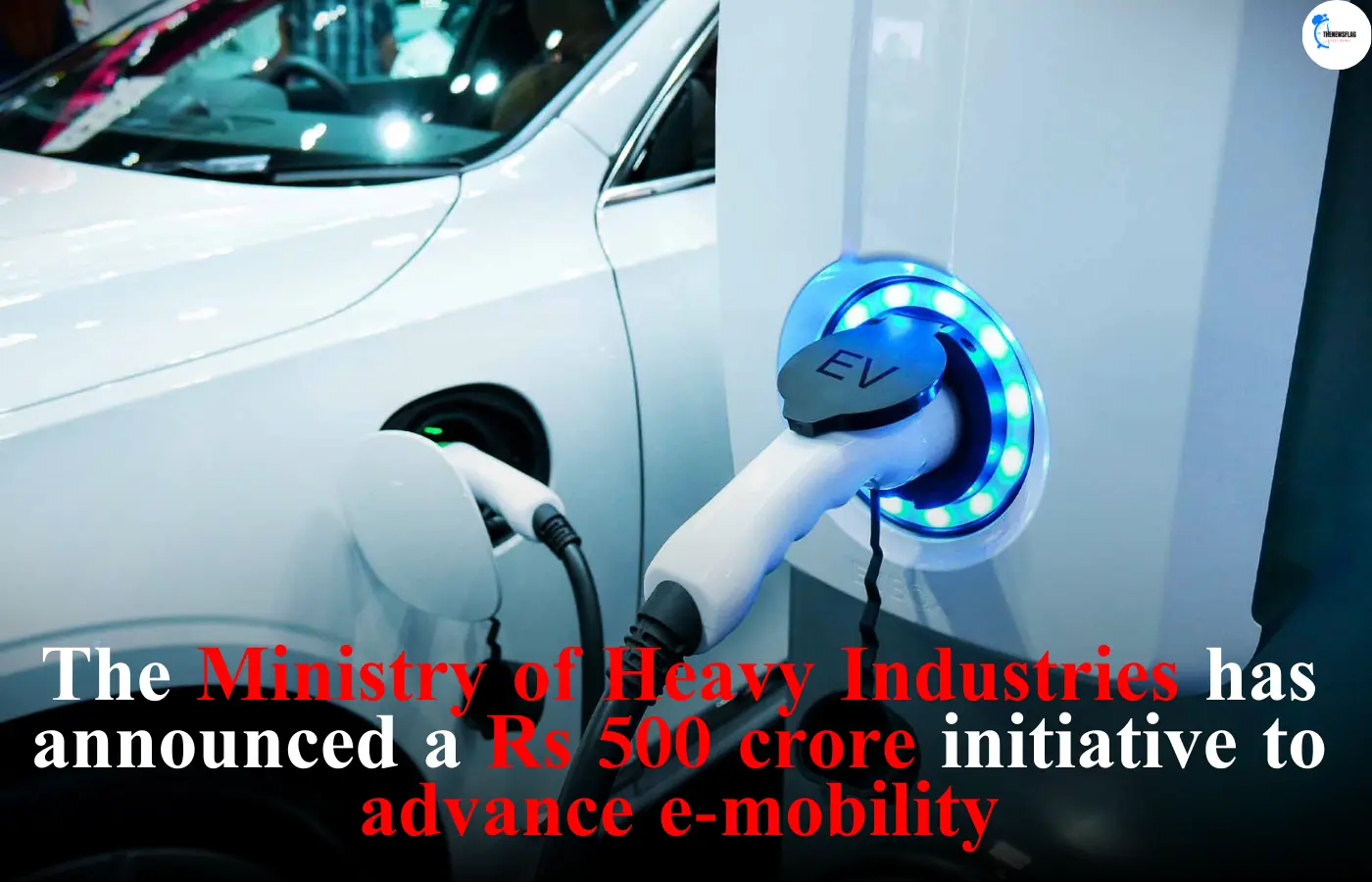 The Ministry of Heavy Industries has announced a Rs 500 crore initiative to advance e-mobility