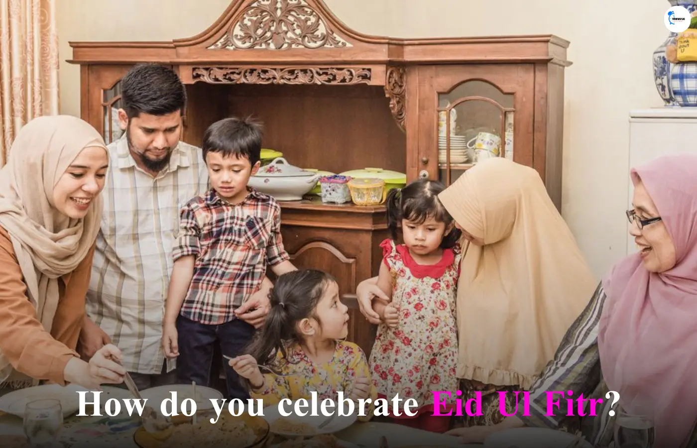How do you celebrate Eid Ul Fitr?