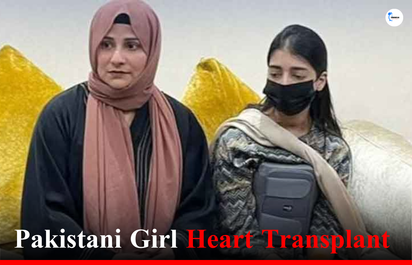 Pakistani Girl Heart Transplant