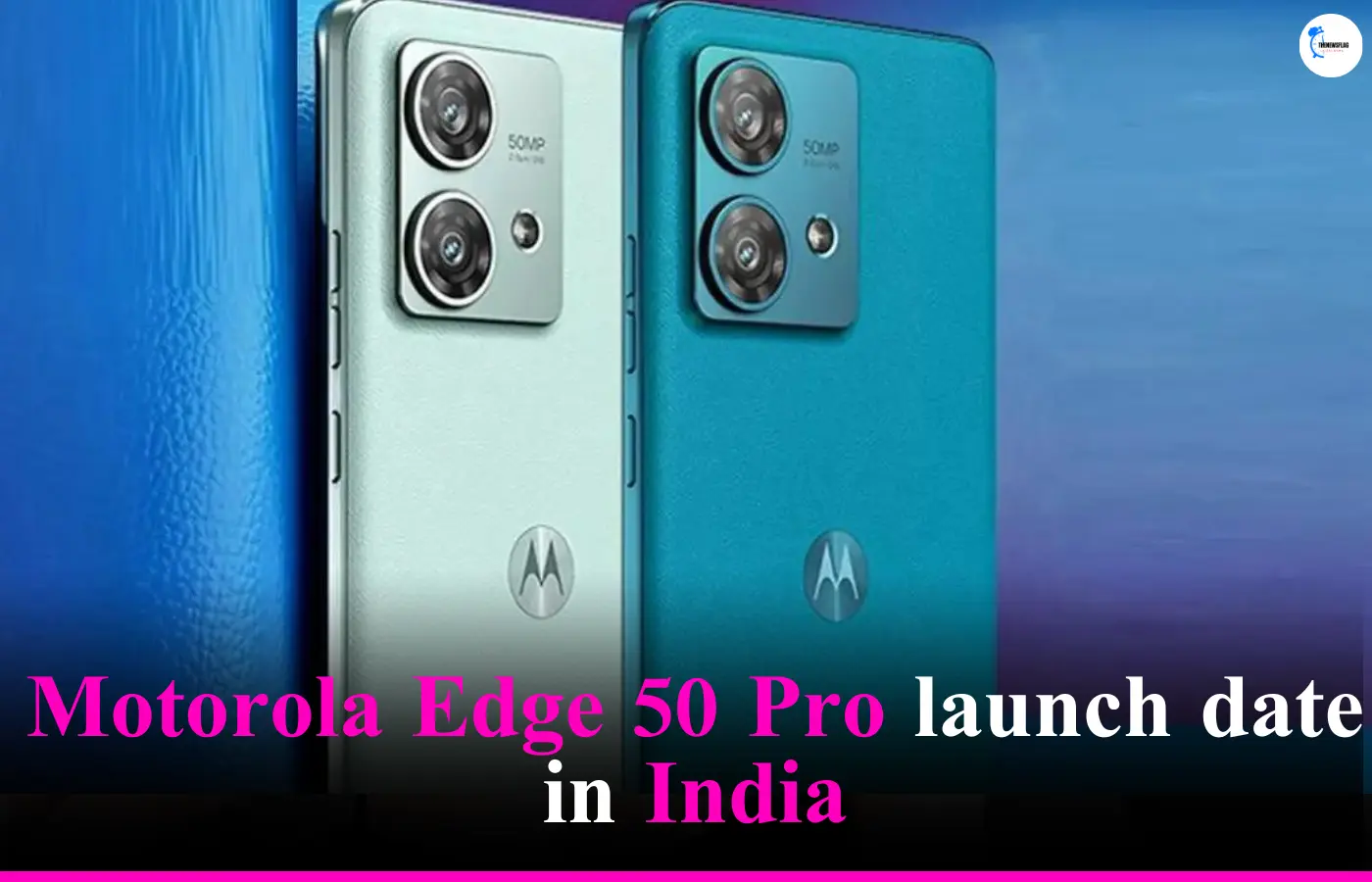 Motorola Edge 50 Pro launch date in India