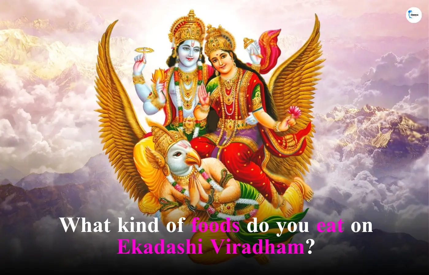 What kind of foods do you eat on Ekadashi Viradham?