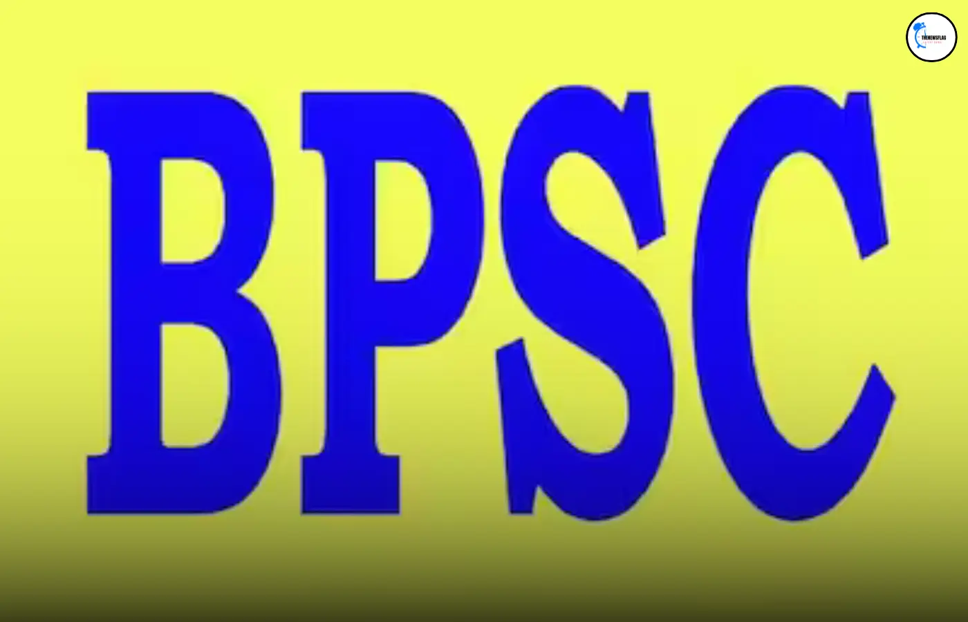BPSC Registration 2024 India: Last date of recruitment 