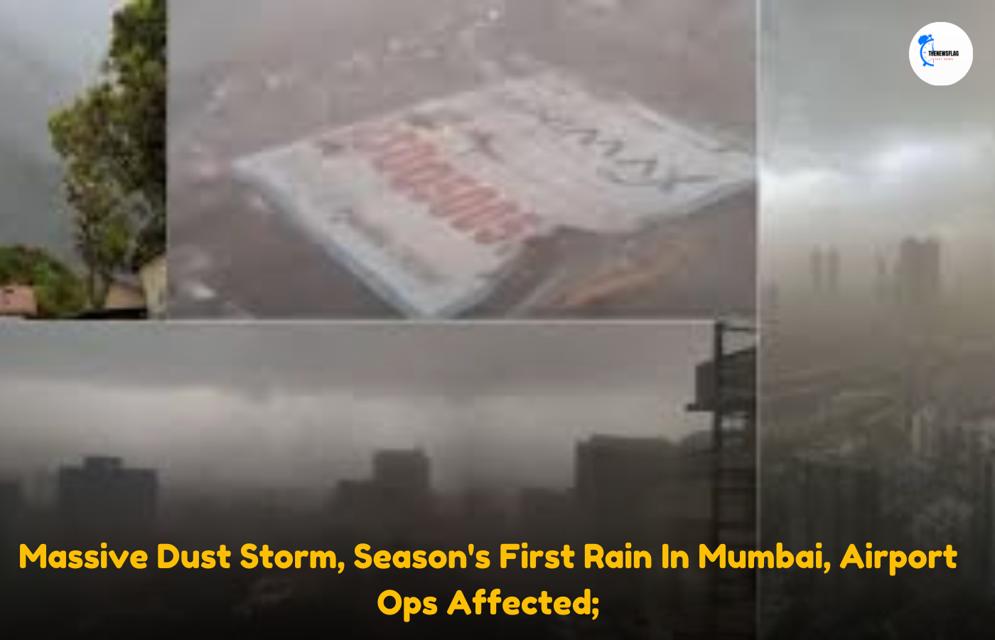 Massive Dust Storm, Season's First Rain In Mumbai, Airport Ops Affected